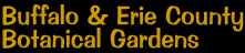 Buffalo & Erie County Botanical Gardens