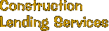 Construction Lending Services