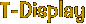 T-Display