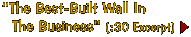 The Best-Built Wall in the Business (:30 Excerpt)