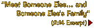 Meet Someone Else...And Someone Else's Family (2:14 Excerpt)
