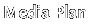 Media Plan